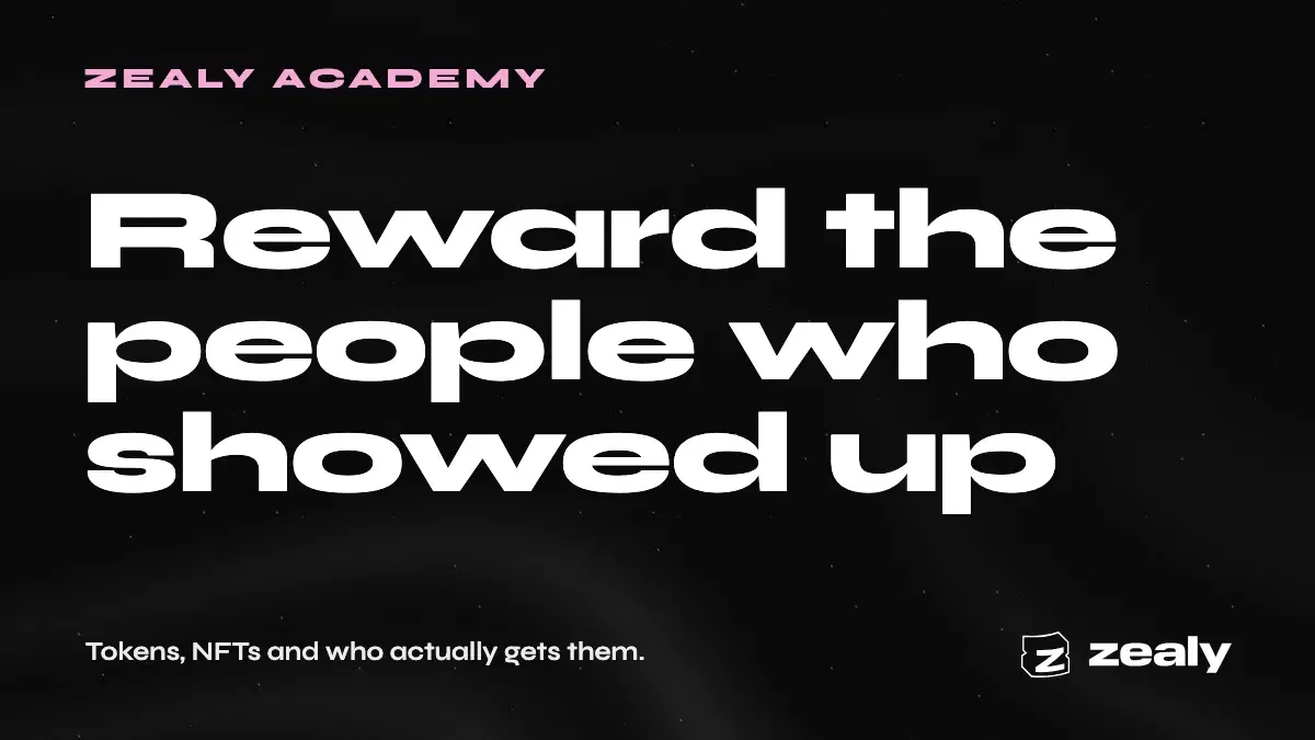 Zealy article cover on a dark textured background reading: Reward the people who showed up — tokens, NFTs and who actually gets them.
